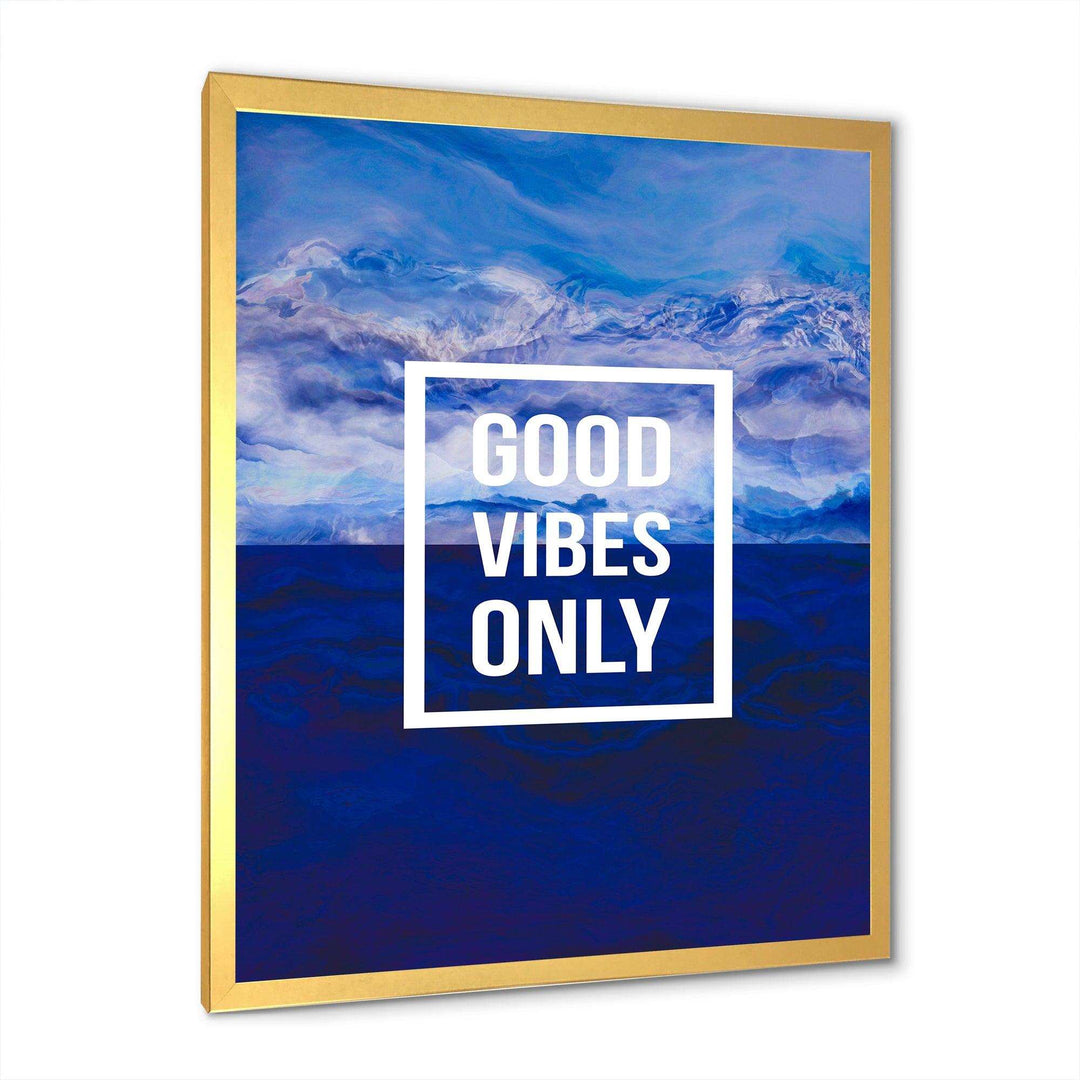 Good Vibes Only on Blue Abstract Background - Traditional Wall Art Prints