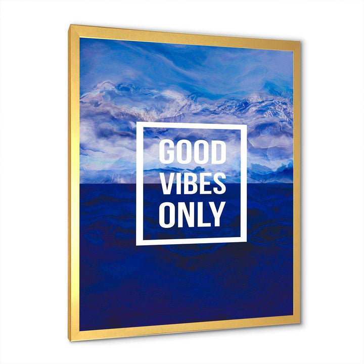 Good Vibes Only on Blue Abstract Background - Traditional Wall Art Prints