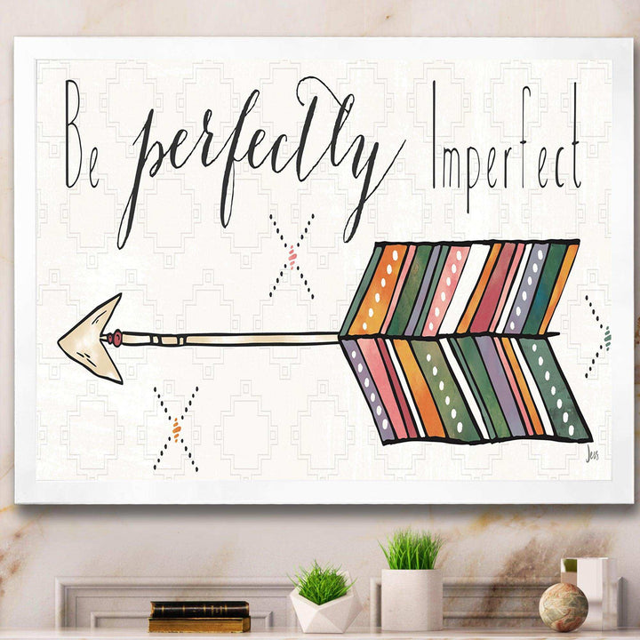 Be perfectly imperfect Boho Arrow I