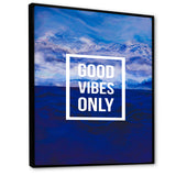 Good Vibes Only on Blue Abstract Background