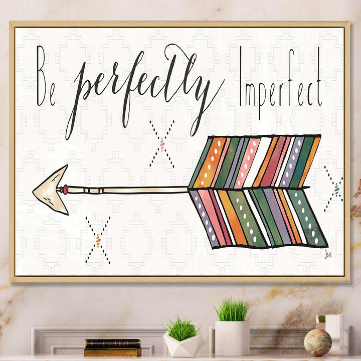 Be perfectly imperfect Boho Arrow I