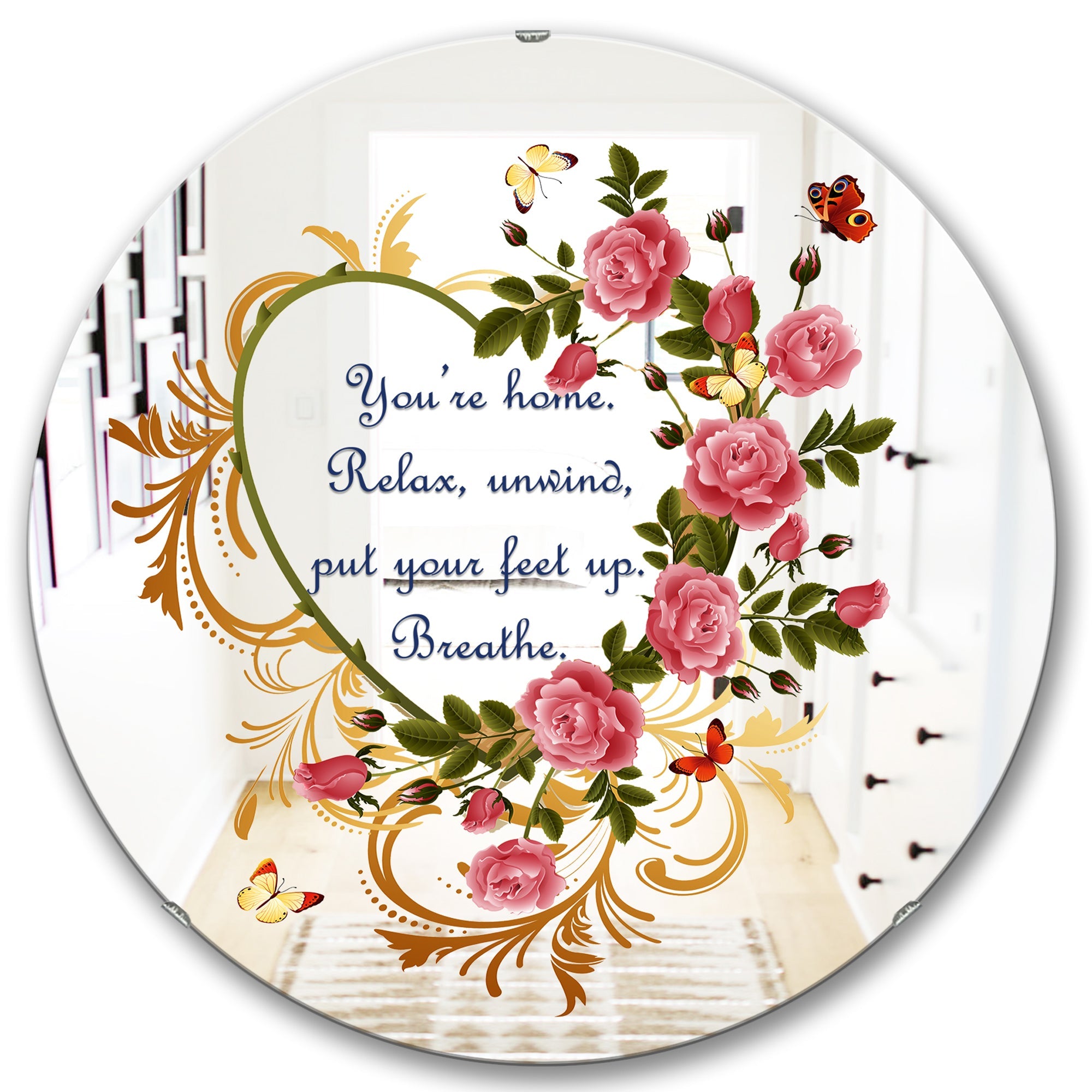You Are Home. Relax. Flower Heart' Cabin and Lodge Mirror - Round Wall Mirror
